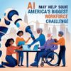 AI May Help Solve America's Biggest Workforce Challenge: A Shrinking Labor Force