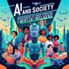AI and Society: Understanding the Human Dimensions of Artificial Intelligence