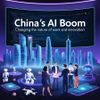 China's AI Boom Is Changing the Nature of Work and Innovation
