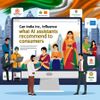 Can India Inc Influence What AI Assistants Recommend to Consumers?