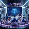 The Future of Manufacturing: How AI Is Driving Smarter Production
