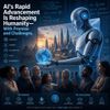 AI's Rapid Advancement Is Reshaping Humanity—With Promise and Challenges