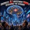 America's AI Investment Boom Is Reshaping the Economy