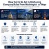 How the EU AI Act Is Reshaping Company Rules From Washington to Tokyo
