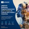 UNESCO Releases Regional Assessment on AI's Impact on Cultural and Creative Industries