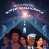 The Path to Artificial Superintelligence