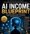 The AI Passive Income Blueprint Isn't Really Passive—And That's the Point