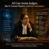 AI Can Assist Judges, But It Cannot Replace Judicial Conscience