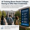 AI Training Boom Sends Colleges Racing to Offer New Credentials