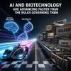 AI and Biotechnology Are Advancing Faster Than the Rules Governing Them