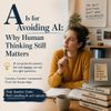 "A" Is for Avoiding AI: Why Human Thinking Still Matters