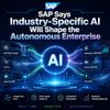 SAP Says Industry-Specific AI Will Shape the Autonomous Enterprise