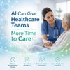 AI Can Give Healthcare Teams More Time to Care
