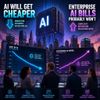 AI Will Get Cheaper—But Enterprise AI Bills Probably Won't