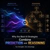 Why the Best AI Strategies Combine Prediction and Reasoning