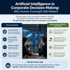 Artificial Intelligence in Corporate Decision-Making: Why Human Oversight Still Matters
