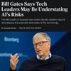 Bill Gates Says Tech Leaders May Be Understating AI’s Risks