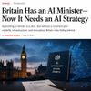 Britain Has an AI Minister—Now It Needs an AI Strategy