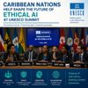 Caribbean Nations Help Shape the Future of Ethical AI at UNESCO Summit