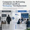 Companies Are Reframing AI-Linked Layoffs as “Reshaping,” Not Replacement