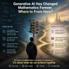Generative AI Has Changed Mathematics Forever. Where to From Here?