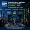 Goldman Sachs Mobilizes Investors for Nvidia’s $500 Billion AI Infrastructure Push