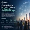 OpenAI Funds AI Policy Projects to Shape the “Intelligence Age”