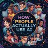 How People Actually Use AI