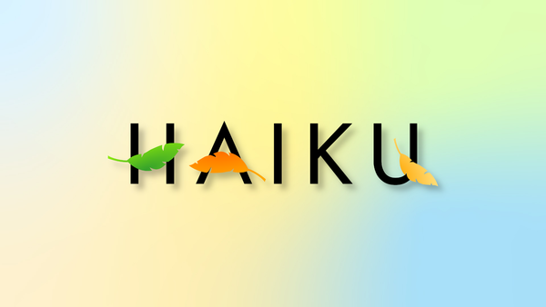 The Haiku logo, which features green, orange, and yellow leaves accenting the word "Haiku," over a graident pattern of soft blues, yellows, and, greens.