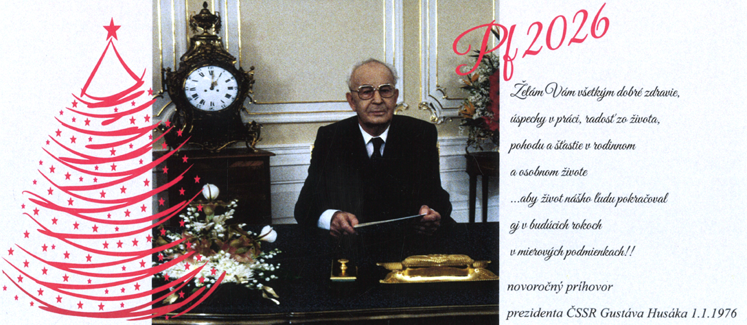 Spokojné prežitie Vianočných sviatkov a veľa pekného a dobrého v roku 2026 Vám želáme spolu s Gustávom Husákom