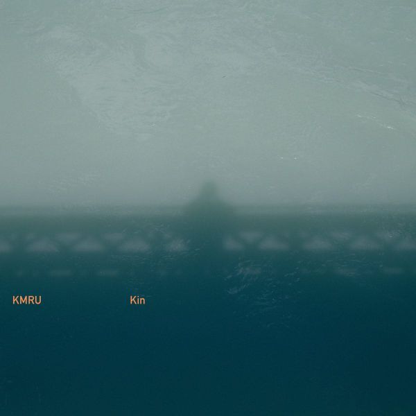KMRU – "Kin"