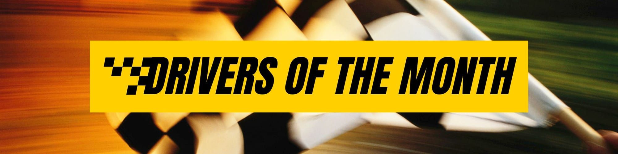 Drivers of the Month