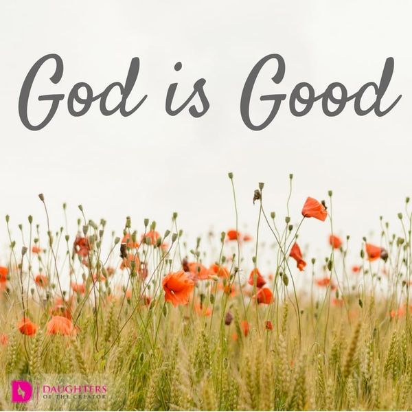 May 8 2026 --Goodness of God