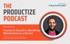 Traction & Growth in WordPress Maintenance as a Service w/ Joe Howard
