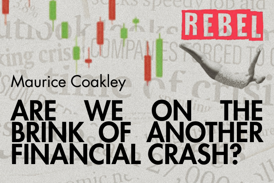 Are we on the brink of another financial crash?