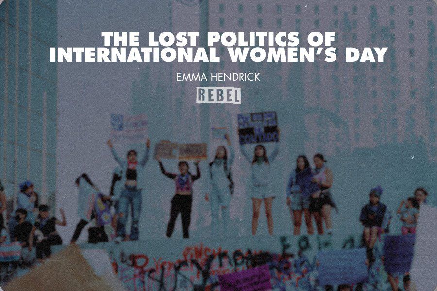 The Lost Politics of International Women's Day
