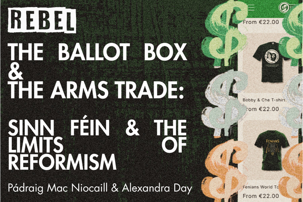 The Ballot Box and the Arms Trade: Sinn Féin and the Limits of Reformism