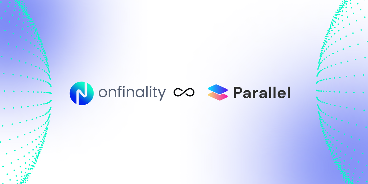 OnFinality empowers Parallel Finance to scale their DeFi ambitions with API and node services