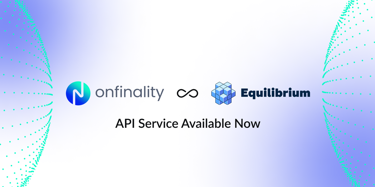 OnFinality Boosts Equilibrium with Performant RPCs