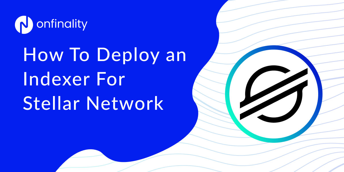 Index Stellar Network Data with OnFinality