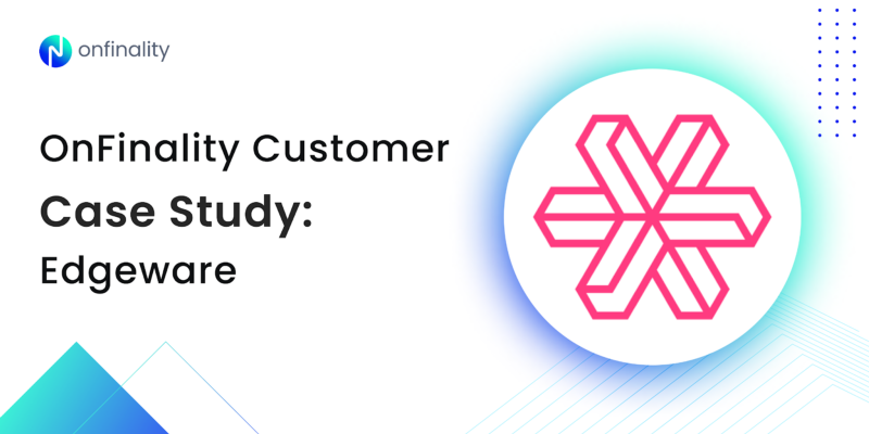 OnFinality Customer Case Study: Edgeware