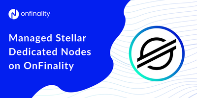 OnFinality graphic promoting managed Stellar dedicated nodes, with the Stellar logo on a blue and white branded background.