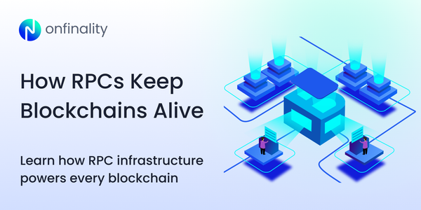 Header image for OnFinality article titled ‘How RPCs Keep Blockchains Alive : Learn how RPC infrastructure powers every blockchain’.