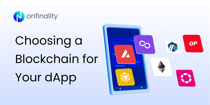 Choosing a blockchain for your dApp