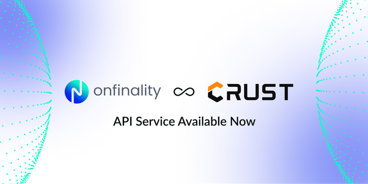 OnFinality Crust RPC service now available
