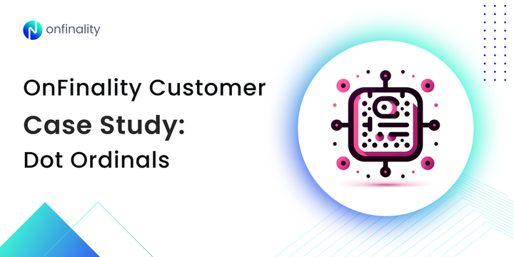 Dot Ordinals finds Stability with OnFinality Dedicated Nodes