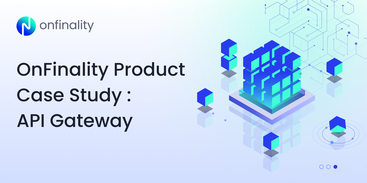 OnFinality API Gateway Product Study