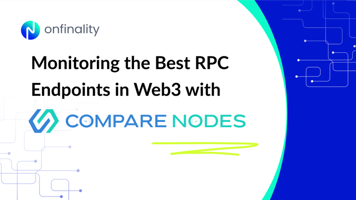 Monitoring the best RPC Endpoints in Web3 with CompareNodes | OnFinality