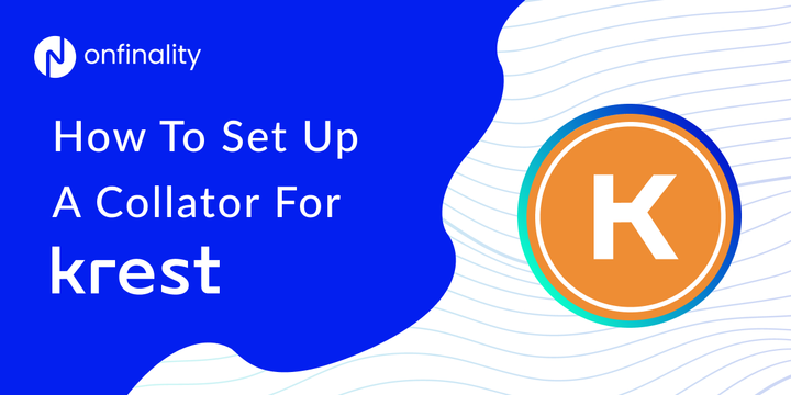 How to set up a collator for Krest with OnFinality title