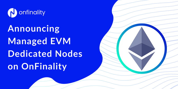 OnFinality graphic promoting managed EVM dedicated nodes, with the Ethereum logo on a blue and white branded background